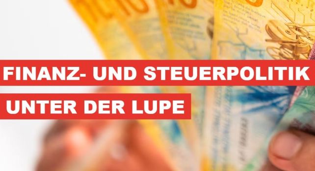 Finanz und Steuerpolitik unter der Lupe